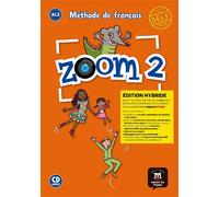 Zoom 2 - Livre de l'élève - Éd. hybride + CD - Collectif - Maison Des Langues - Livre CD - Méthode de langue CD