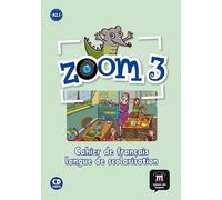Zoom 3 A2.1 - Cahier De Français Langue De Scolarisation A2.1 (1 Cd Audio)