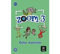 Zoom 3 - Cahier d'activités FLE Collectif (Auteur)