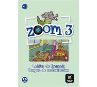 Zoom 3 - Cahier d'activités FLS Cahier de français langue de scolarisation avec CD audio - Collectif - Difusion Centro - Livre CD - Méthode de langue CD