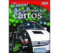 ¡Zoom! Cómo Funcionan Los Carros