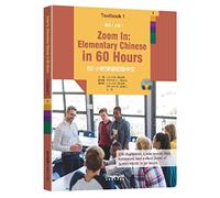 Zoom in: Elementary Chinese in 60 Hours - Textbook 1