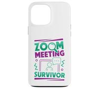 Zoom Meeting Survivor Coque pour iPhone 13 Pro Max