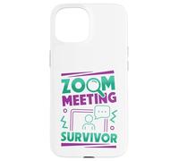 Zoom Meeting Survivor Coque pour iPhone 15