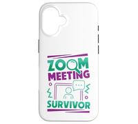 Zoom Meeting Survivor Coque pour iPhone 16