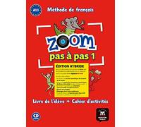 Zoom pas à pas 1 Éd. hybride Livre + Cahier + CD