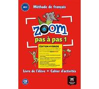 Zoom pas à pas 1 Éd. hybride Livre + Cahier + CD - Collectif - Maison Des Langues - Livre CD - Méthode de langue CD