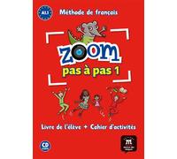 Zoom pas à pas 1 - Livre de l'élève + cahier d'activités + CD Livre de l'élève et cahier d'activités, avec 1 CD audio - Collectif - Maison Des Langues - Livre CD - Méthode de langue CD