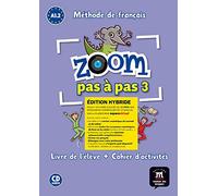 Zoom pas à pas 3 Éd. hybride Livre + Cahier + CD