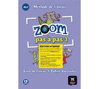 Zoom pas à pas 3 Éd. hybride Livre + Cahier + CD - Collectif - Maison Des Langues - Livre CD - Méthode de langue CD