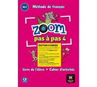 Zoom pas à pas 4 Éd. hybride Livre + Cahier + CD - Collectif - Maison Des Langues - Livre CD - Méthode de langue CD