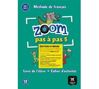 Zoom pas à pas 5 Éd. hybride Livre + Cahier + CD - Collectif - Maison Des Langues - Livre CD - Méthode de langue CD