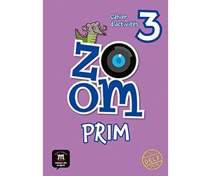 Zoom Prim 3. Cahier d'activités