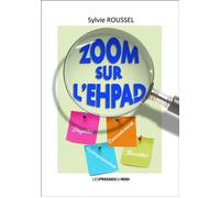 Zoom sur l'ehpad - Sylvie Roussel - Presses Du Midi - broché - Guide