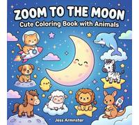 Zoom to the Moon: Cute Coloring Book with Animals