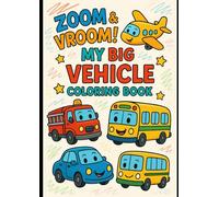 Zoom & Vroom! My Big Vehicle Coloring Book