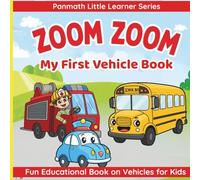 Zoom Zoom, My First Vehicle Book: Fun, Educational Book for Kids Learning to Read