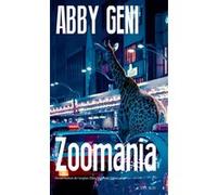 Zoomania Abby Geni (Auteur), Céline Leroy (Traduction)