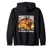 Zoomies to Coma, Pas d'avertissement, Pas d'excuses, Bouledogue français Sweat à Capuche