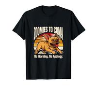 Zoomies to Coma, Pas d'avertissement, Pas d'excuses, Bouledogue français T-Shirt Graphique avec Valeur