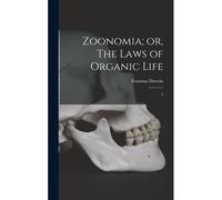 Zoonomia; Or, The Laws Of Organic Life: 2