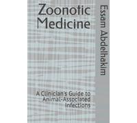 Zoonotic Medicine: A Clinician's Guide to Animal-Associated Infections