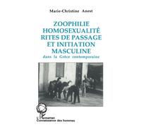 Marie-Christine Anest – Zoophilie, homosexualité, rites de passage et initiation masculine…