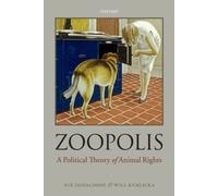 Zoopolis: A Political Theory of Animal Rights by Sue Donaldson [Paperback] NEUF