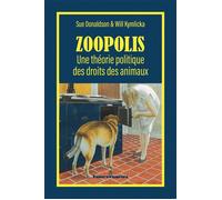 Zoopolis Une théorie politique des droits des animaux - Sue Donaldson - Hermann - broché - Essai