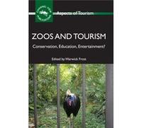 Zoos And Tourism: Conservation, Education, Entertainment? (Aspects Of Tourism) (Paperback) Warwick Frost, (Auteur)