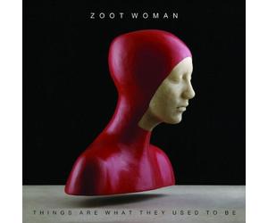 Zoot Woman - Things Are What They Used to Be