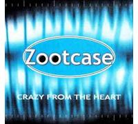 Zootcase - Crazy from the heart [Single-CD]