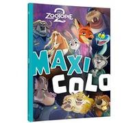 ZOOTOPIE 2 - Maxi Colo - Disney Collectif (Auteur)