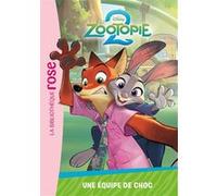 Zootopie 2, Tome 02 - Une équipe de choc Walt Disney Company (Auteur)