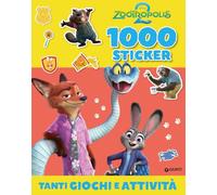 Zootropolis 2. 1000 stickers. Tanti giochi e attività. Ediz. a colori