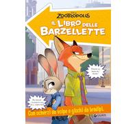 Zootropolis. Il libro delle barzellette. Con scherzi da volpe e giochi da bradipi
