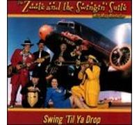 Zoots & The Swinging Suits - Swing Til Ya Drop