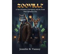 ZOOVILLE: A Tale of Justice, Corruption, and the Truth That Changed a City.