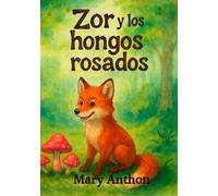 Zor y los hongos rosados: y el cuervo bondadoso