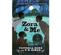 Zora and Me by Victoria Bond & T R Simon Victoria Bond , T R Simon (Auteur)