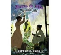 Zora and Me The Summoner by Victoria Bond Victoria Bond (Auteur)