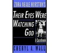 Zora Neale Hurston's Their Eyes Were Watching God, Casebooks in Contemporary Fiction