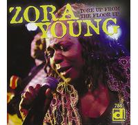 Zora Young - Tore Up from the Floor Up