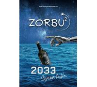 ZORBU 2: 2033 Signaux faibles