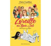 Zoreille du Bois-Joli - T1 Bienvenue au refuge !