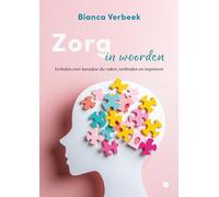 Zorg in woorden: Verhalen over korsakov die raken, verbinden en inspireren