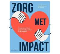 Zorg met impact: Onderzoekend en projectmatig werken in de praktijk