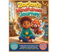 Zorion’s Mindfulness Journey An Interactive Social-Emotional Learning Book for Neurodivergent Kids: 75 Daily Coping Skills Scenes and Guided Emotional Regulation Activities for Children Ages 5-8