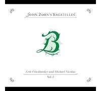 Zorn, John - The Bagatelles Vol.2: Erik Friedlander and Michael [Import]