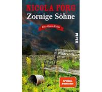 Zornige Söhne: Ein Alpen-Krimi | Spannender Kriminalroman um die Baby Boomer, den Generationenkonflikt und eine zerrissene Familie